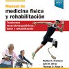 Manual de medicina física y rehabilitación: Trastornos musculoesqueléticos, dolor y rehabilitación (Spanish Edition) -Original PDF