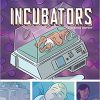 Incubators: A Graphic History (Medical Breakthroughs) -Original PDF