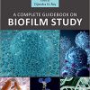 A Complete Guidebook on Biofilm Study -Original PDF