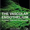 The Vascular Endothelium: A Holistic Approach for Oncology 1st Edition-True PDF