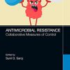 Antimicrobial Resistance: Collaborative Measures of Control -Original PDF