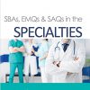SBAs, EMQs & SAQs in the Specialties (MedQ4exams Book 3) -Original PDF