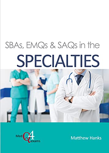SBAs, EMQs & SAQs in the Specialties (MedQ4exams Book 3) -Original PDF