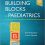 Building Blocks in Paediatrics 1st Edition-Original PDF