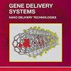 Gene Delivery: Nanotechnology and Therapeutic Applications (Drugs and the Pharmaceutical Sciences) -Original PDF