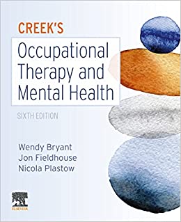 Creek's Occupational Therapy and Mental Health (Occupational Therapy Essentials) 6th Edition-Original PDF