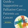 Comprehensive Guide to Supportive and Palliative Care for Patients with Cancer -Original PDF