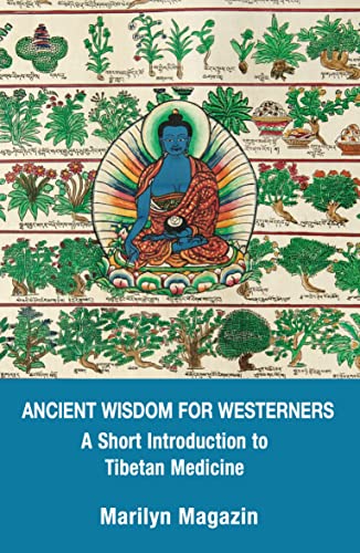 Ancient Wisdom for Westerners: A Short Introduction to Tibetan Medicine -EPUB