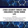 Cyber Security Threats and Challenges Facing Human Life -EPUB