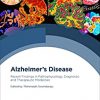 Alzheimer’s Disease: Recent Findings in Pathophysiology, Diagnostic and Therapeutic Modalities -Original PDF