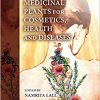 Medicinal Plants for Cosmetics, Health and Diseases -EPUB
