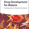 Drug Development for Malaria: Novel Approaches for Prevention and Treatment -Original PDF