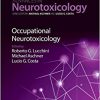 Occupational Neurotoxicology (Volume 7) (Advances in Neurotoxicology, Volume 7) -Original PDF
