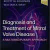 Diagnosis and Treatment of Mitral Valve Disease: A Multidisciplinary Approach 1st Edition-Original PDF