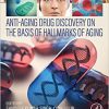 Anti-Aging Drug Discovery on the Basis of Hallmarks of Aging -EPUB
