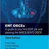 ENT OSCEs: A guide to your first ENT job and passing the MRCS (ENT) OSCE -EPUB