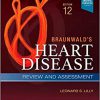 Braunwald’s Heart Disease Review and Assessment: A Companion to Braunwald’s Heart Disease 12th Edition-Original PDF
