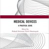 Medical Devices: A Practical Guide -Original PDF
