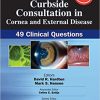 Curbside Consultation in Cornea and External Disease: 49 Clinical Questions 2nd Edition-Original PDF