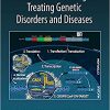 CRISPR-/Cas9 Based Genome Editing for Treating Genetic Disorders and Diseases -EPUB