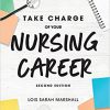 Take Charge of Your Nursing Career: Open the Door to Your Dreams 2nd Edition-Original PDF