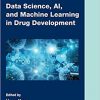 Data Science, AI, and Machine Learning in Drug Development (Chapman & Hall/CRC Biostatistics Series) -Original PDF