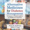 Alternative Medicines for Diabetes Management: Advances in Pharmacognosy and Medicinal Chemistry (Medicinal Plants and Natural Products for Human Health) -Original PDF