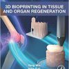3D Bioprinting in Tissue and Organ Regeneration -Original PDF
