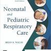 Neonatal and Pediatric Respiratory Care 6th Edition-Original PDF