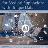Deep Learning for Medical Applications with Unique Data -Original PDF