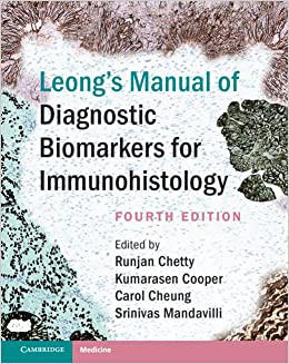 Leong's Manual of Diagnostic Biomarkers for Immunohistology 4th Edition-High Quality PDF