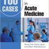 100 Cases in Acute Medicine 2nd Edition-Original PDF
