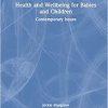 Health and Wellbeing for Babies and Children: Contemporary Issues -Original PDF