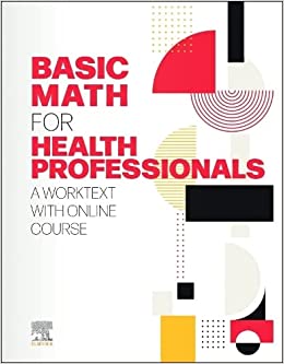 Basic Math for Health Professionals: A Worktext with Online Course 1st Edition-Original PDF
