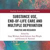 Substance Use, End-of-Life Care and Multiple Deprivation: Practice and Research (Routledge Research in Nursing and Midwifery) -Original PDF