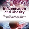 Inflammation and Obesity: A New and Novel Approach to Manage Obesity and its Consequences -Original PDF