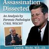 The JFK Assassination Dissected: An Analysis by Forensic Pathologist Cyril Wecht -Original PDF