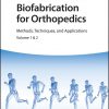 Biofabrication for Orthopedics: Methods, Techniques and Applications -Original PDF