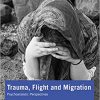 Trauma, Flight and Migration: Psychoanalytic Perspectives -Original PDF