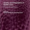 Quality and Regulation in Health Care: International Experiences -Original PDF