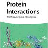 Protein Interactions: The Molecular Basis of Interactomics -Original PDF