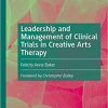 Leadership and Management of Clinical Trials in Creative Arts Therapy -Original PDF