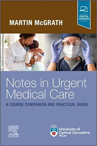 Notes in Urgent Care A Course Companion and Practical Guide 1st Edition-Original PDF