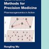 Quantitative Methods for Precision Medicine: Pharmacogenomics in Action (Chapman & Hall/CRC Biostatistics Series) -Original PDF