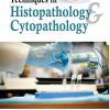 Techniques in Histopathology & Cytopathology: A Guide for Medical Laboratory Technology Students -Original PDF