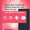 Omics Technologies for Clinical Diagnosis and Gene Therapy: Medical Applications in Human Genetics -EPUB