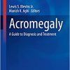 Acromegaly: A Guide to Diagnosis and Treatment -Original PDF
