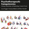 Psychotherapeutic Competencies: Techniques, Relationships, and Epistemology in Systemic Practice (The Systemic Thinking and Practice Series) -Original PDF