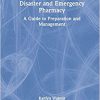Disaster and Emergency Pharmacy: A Guide to Preparation and Management -Original PDF