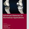 Advanced Materials for Biomedical Applications (Advances in Manufacturing, Design and Computational Intelligence Techniques) -Original PDF